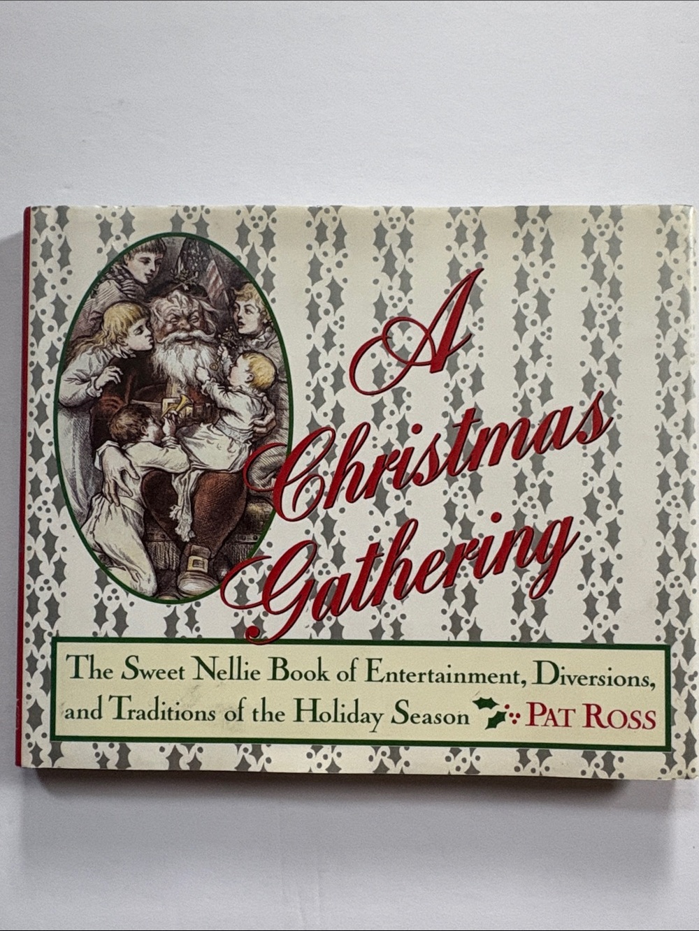 A Christmas Gathering Hardcover Book by Pat Ross